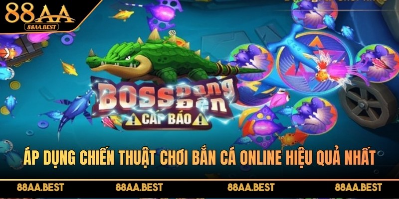 Áp dụng chiến thuật chơi bắn cá online hiệu quả nhất để hốt trọn giải thưởng