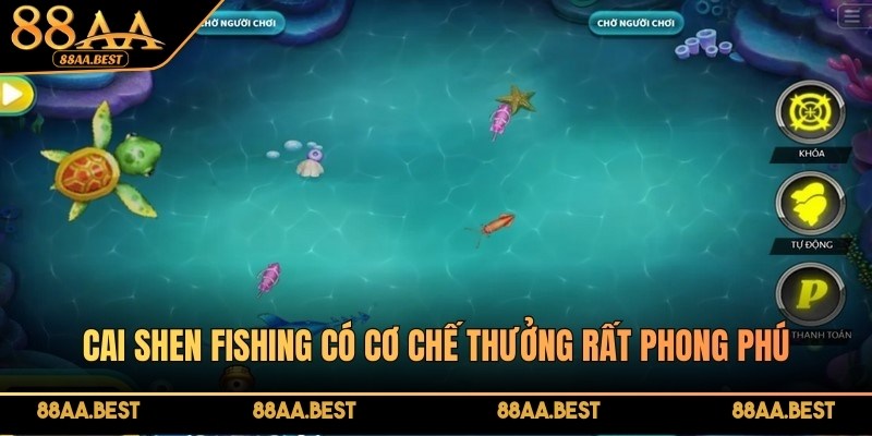 Cai Shen Fishing có cơ chế thưởng rất phong phú, từ cá nhỏ, cá lớn